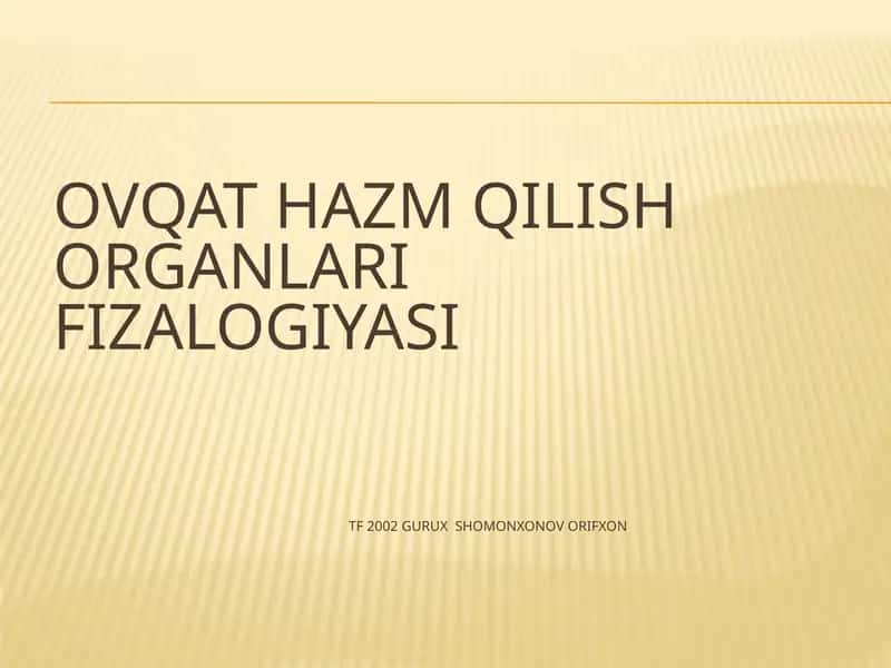 Ovqat hazm qilish organlarining fizalogiyasi 1