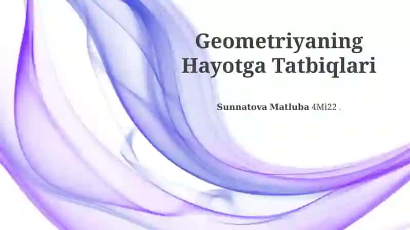 Geometriyaning Hayotga Tatbiqlari