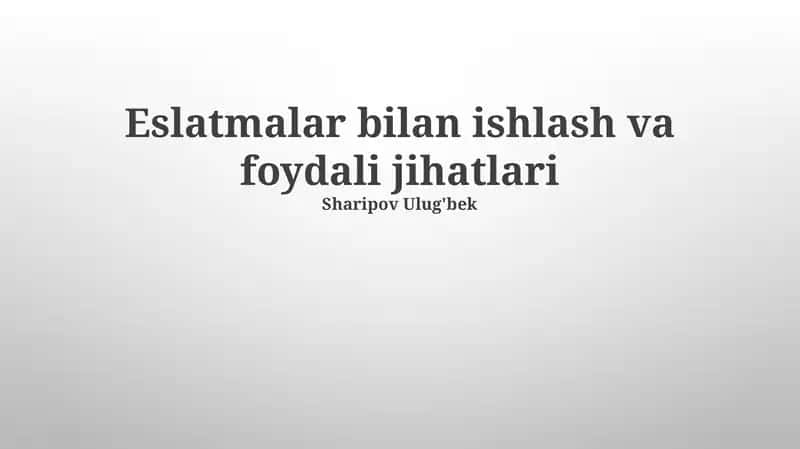 Eslatmalar bilan ishlash va foydali jihatlari 1