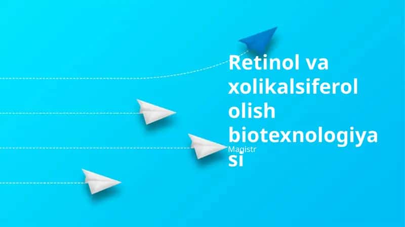 Retinol va Xoletsikoferol olish biotexnologiyasi 1