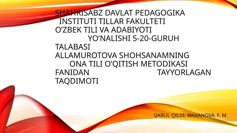 SHOHSANAMNING ONA TILI O’QITISH METODIKASI 1