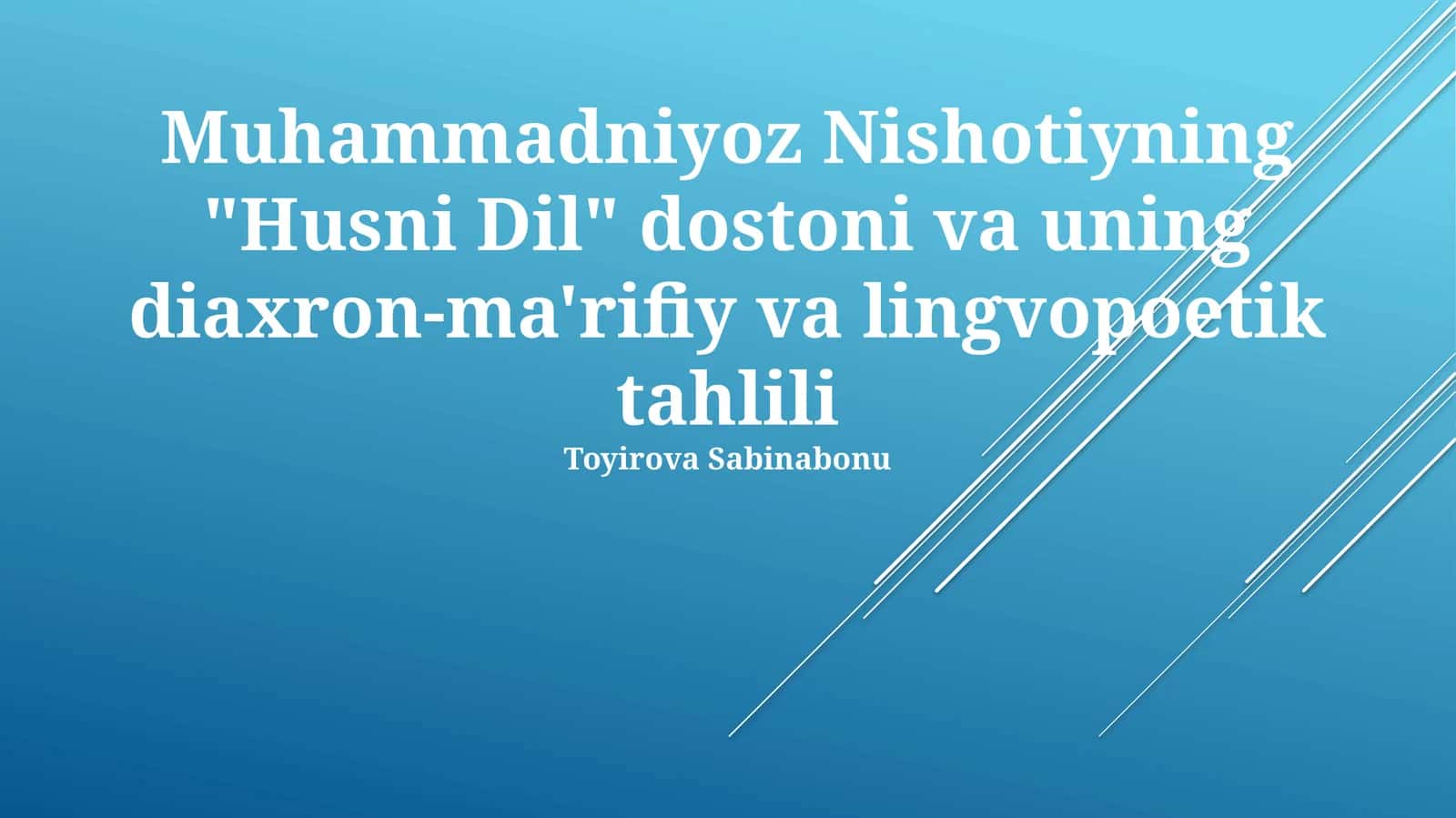 Muhammadniyoz Nishotiyning "Husni Dil" dostoni va uning diaxron-ma'rifiy va lingvopoetik tahlili 1