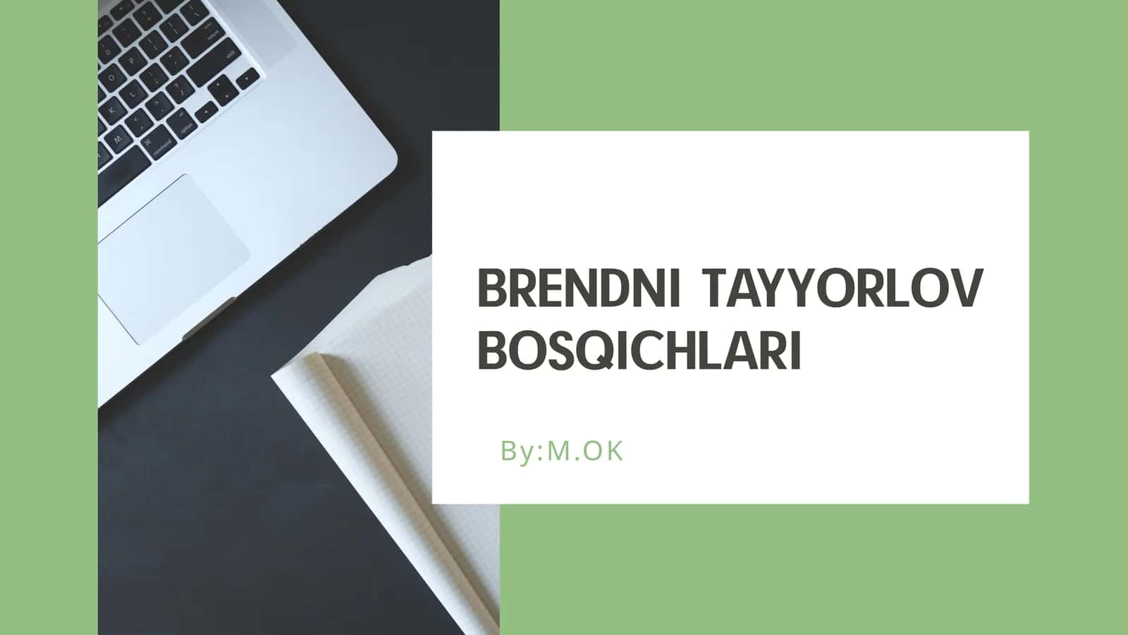 BRENDNI TAYYORLOV BOSQICHLARI 1