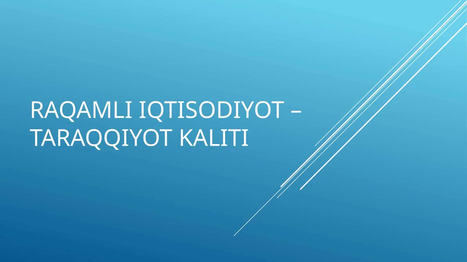 RAQAMLI IQTISODIYOT – TARAQQIYOT KALITI 1
