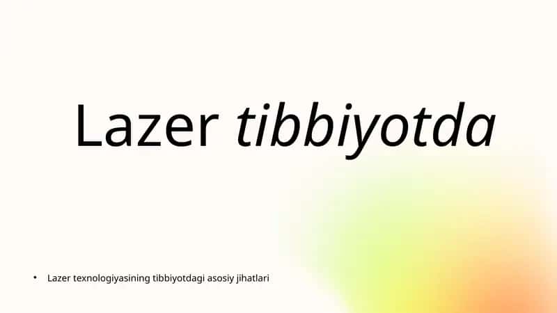 Lazer texnologiyasining tibbiyotdagi asosiy jihatlari 1