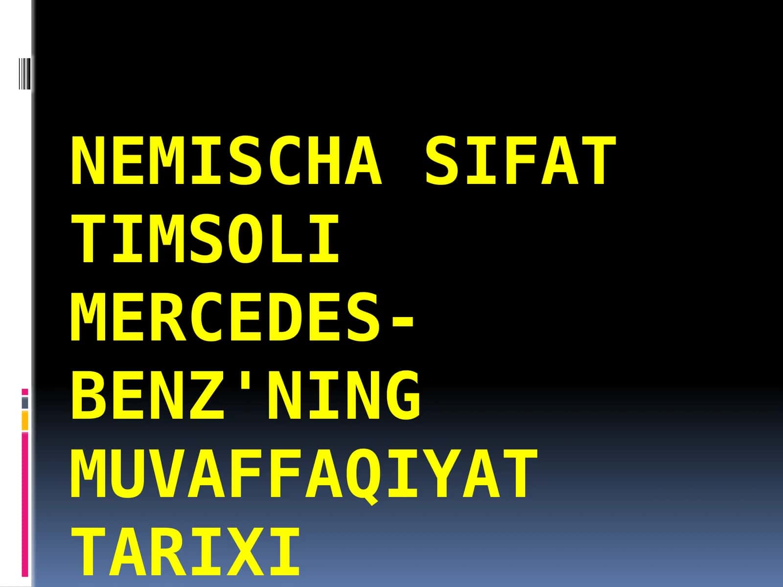 Nemischasifattimsoli Mercedes-Benz'ning muvaffaqiyat tarixi 1