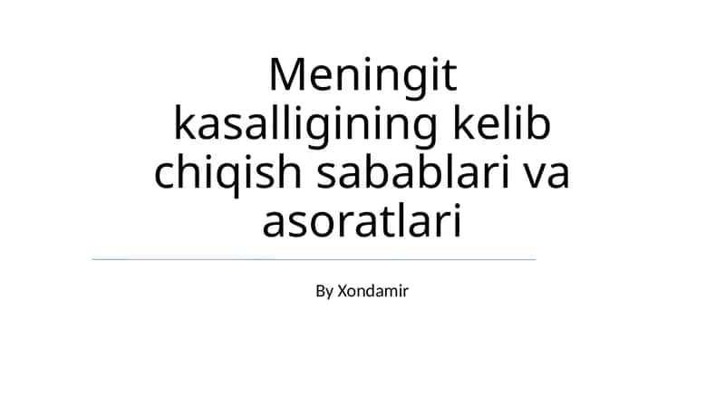 Meningit kasalligining kelib chiqish sabablari va asoratlari 1