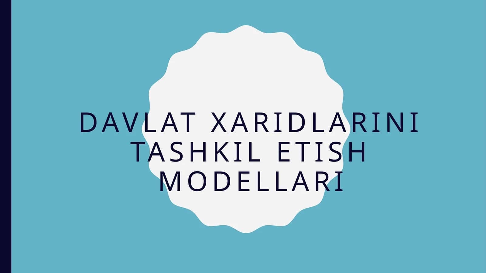 Davlat xaridlarini tashkil etish modellari 1