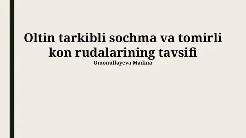 Oltin tarkibli sochma va tomirli kon rudalarining tavsifi 1