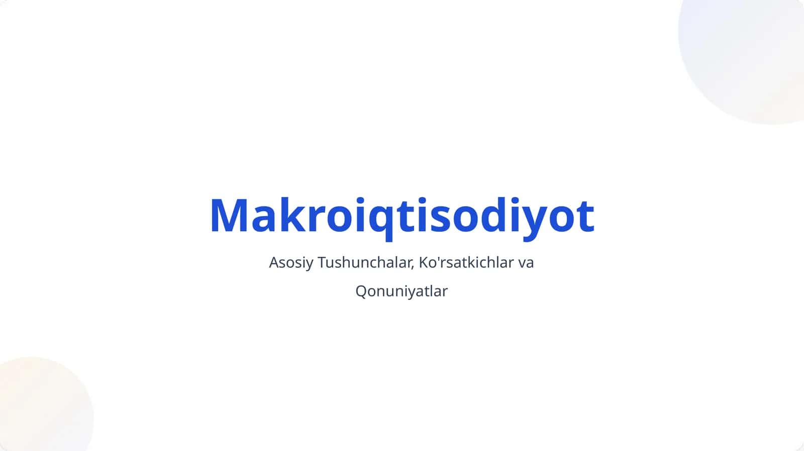 Makroiqtisodiyot Asosiy Tushunchalar, Ko'rsatkichlar va Qonuniyatlar 1