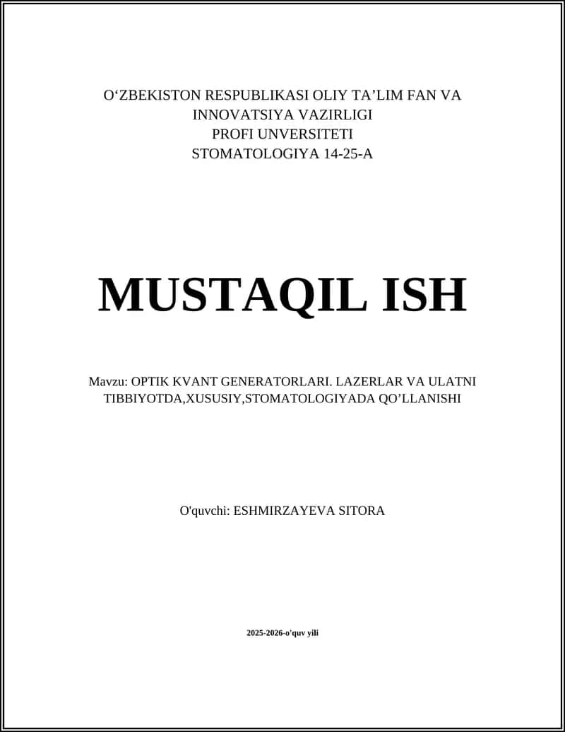 OPTIK KVANT GENERATORLARI. LAZERLAR VA ULATNI TIBBIYOTDA,XUSUSIY,STOMATOLOGIYADA QO’LLANISHI 1