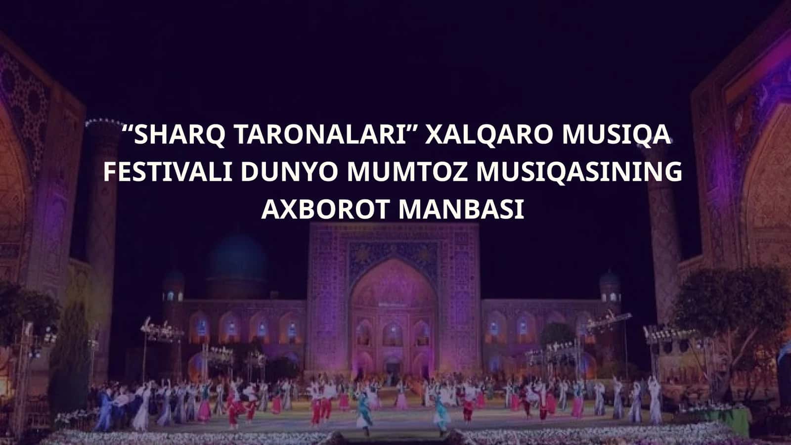 Sharq taronalari xalqaro musiqa festivali 1