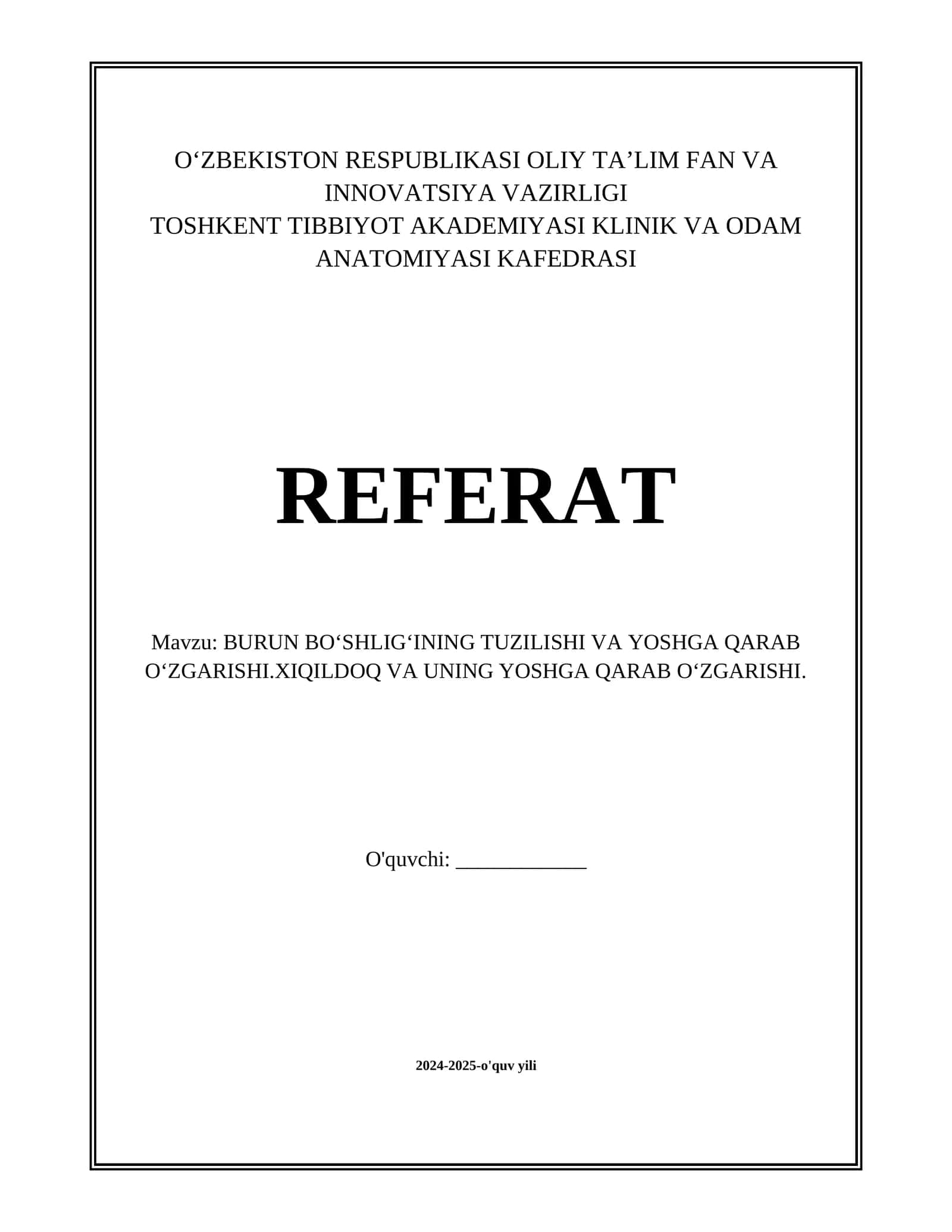 BURUN BOʻSHLIGʻINING TUZILISHI VA YOSHGA QARAB OʻZGARISHI.XIQILDOQ VA UNING YOSHGA QARAB OʻZGARISHI. 1