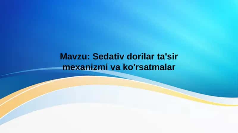 Sedativ dorilar 1