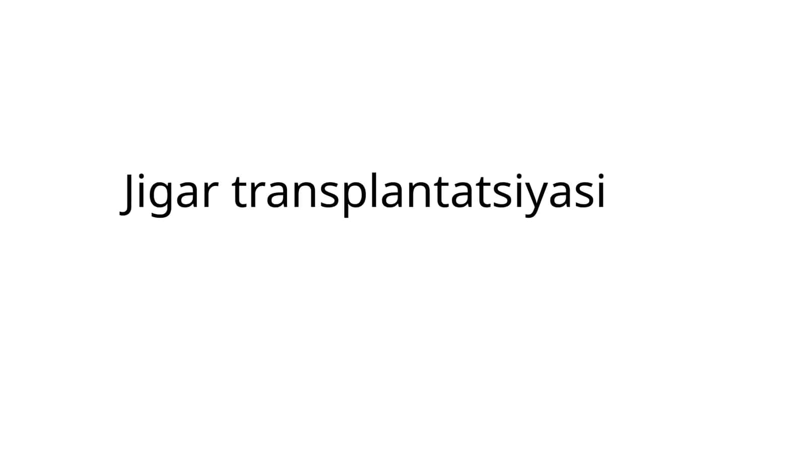 Jigar transplantatsiyasi 1