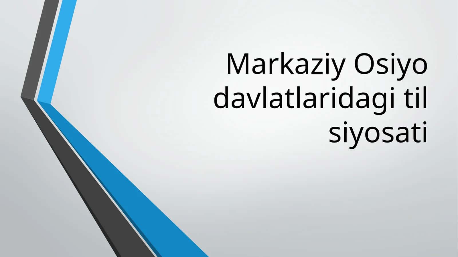 Markaziy Osiyo davlatlaridagi til siyosati 1