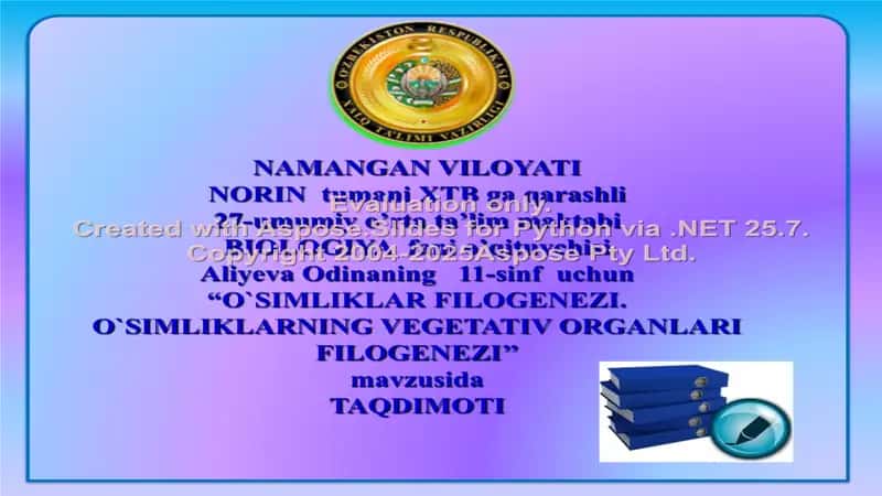 "O`SIMLIKLAR FILOGENEZI. O`SIMLIKLARNING VEGETATIV ORGANLARI FILOGENEZI" 1