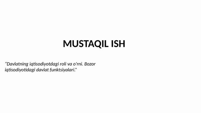 Davlatning iqtisodiyotdagi roli va o'rni. Bozor iqtisodiyotidagi davlat funktsiyalari 1