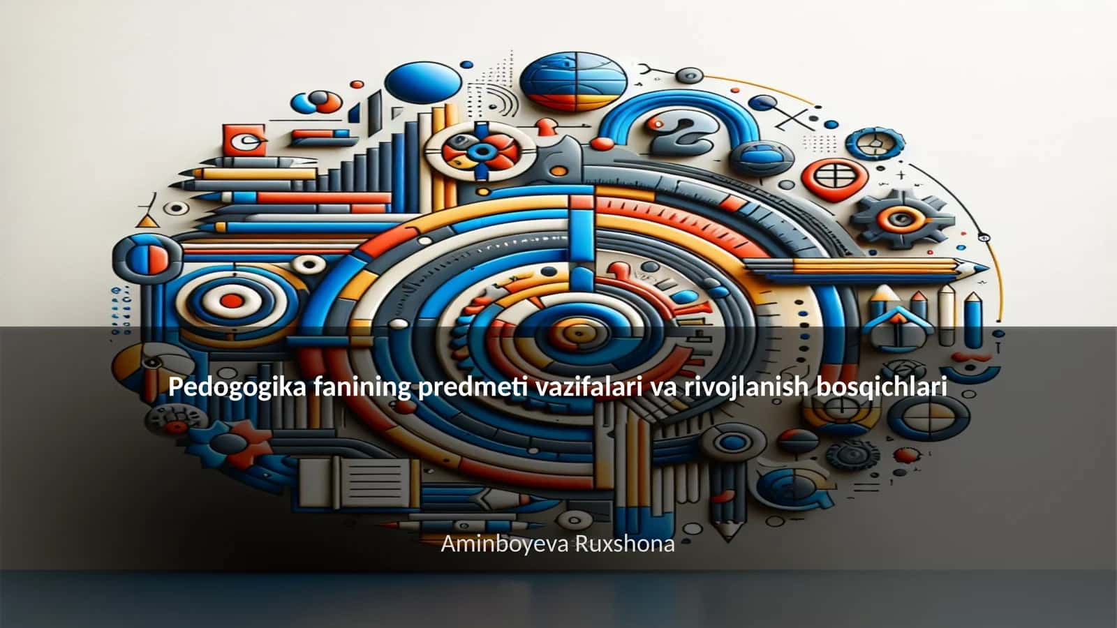 Pedogogika fanining predmeti vazifalari va rivojlanish bosqichlari 1
