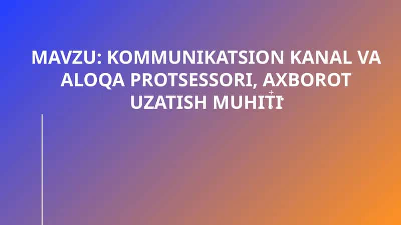 Kommunikatsion kanal va aloqa protsessori, axborot uzatish muhiti 1