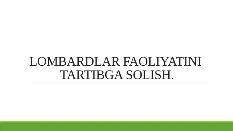 LOMBARDLAR FAOLIYATINI TARTIBGA SOLISH. 1