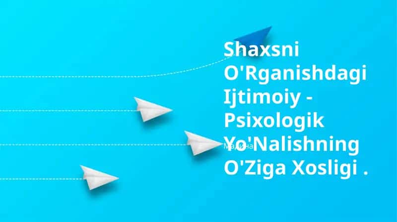 Ijtimoiy-psixologik yo'nalishning O'ziga Xosligi 1
