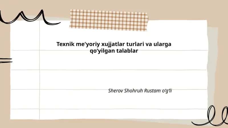 Texnik me'yoriy xujjatlar turlari va ularga qo‘yilgan talablar 1