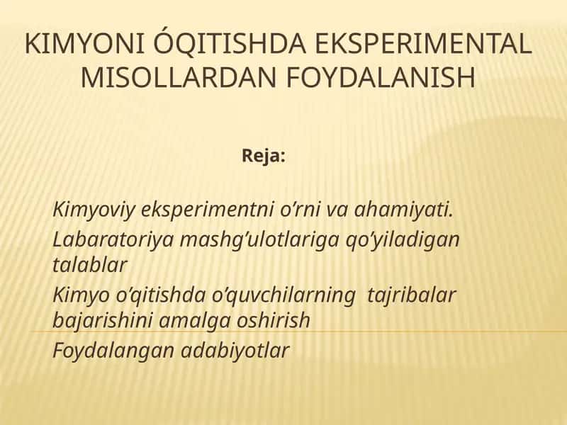 Kimyoni óqitishda eksperimental misollardan foydalanish 1