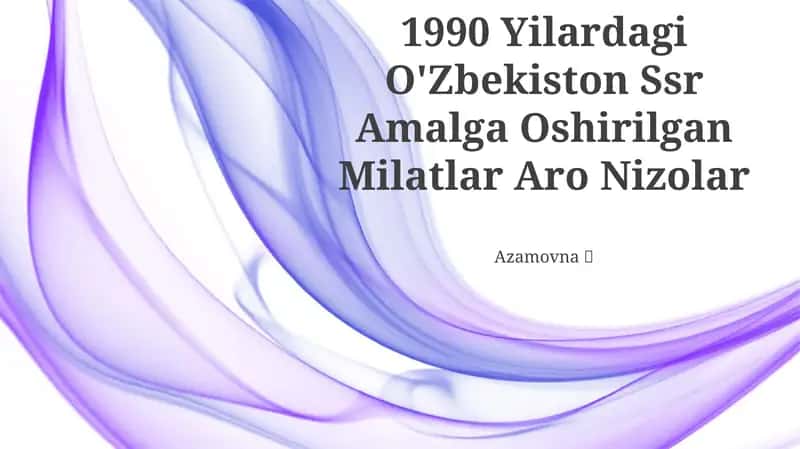1990 Yilardagi O'Zbekiston Ssr Amalga Oshirilgan Milatlar Aro Nizolar 1
