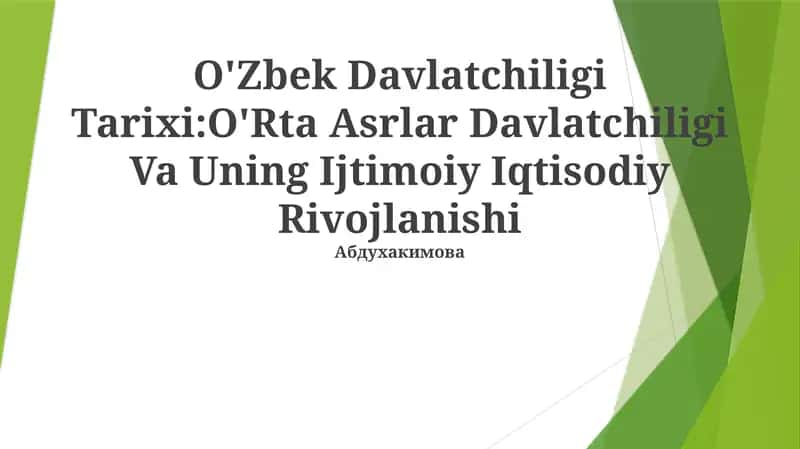 O'Zbek Davlatchiligi Tarixi:O'Rta Asrlar Davlatchiligi Va Uning Ijtimoiy Iqtisodiy Rivojlanishi 1