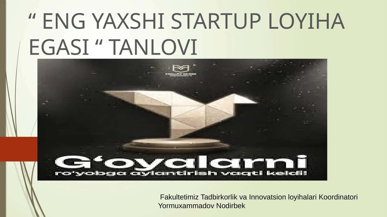 ENG YAXSHI STARTUP LOYIHA EGASI “ TANLOVI 1
