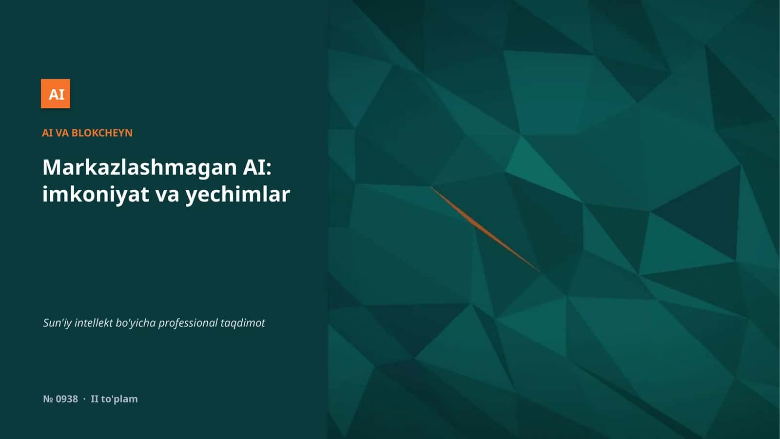 Markazlashmagan AI: imkoniyat va yechimlar 1