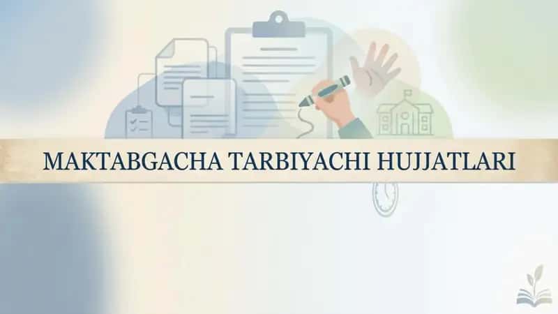 Maktabgacha Tarbiyachi Hujjatlari 1