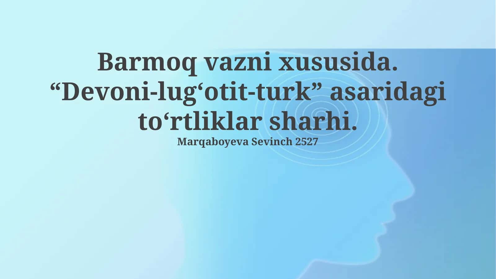 Barmoq vazni xususida "Devoni-lug'otit-turk" asaridagi to'rtliklar sharhi 1