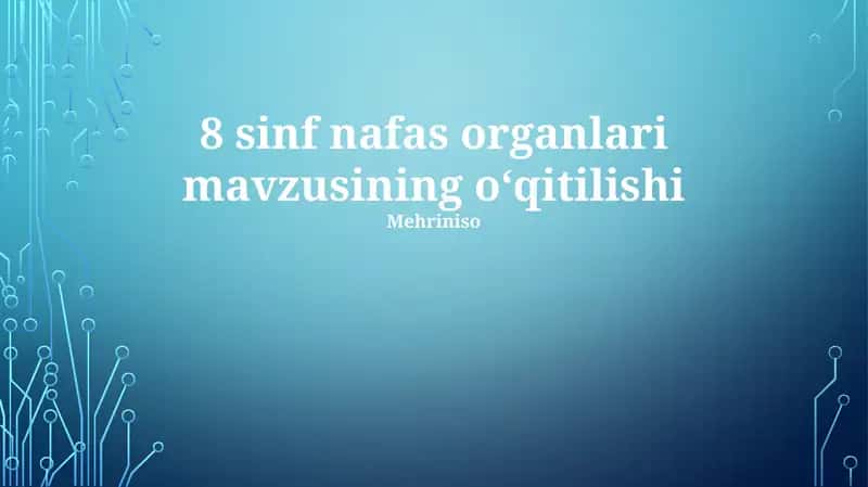 8 sinf nafas organlari mavzusining o‘qitilishi 1