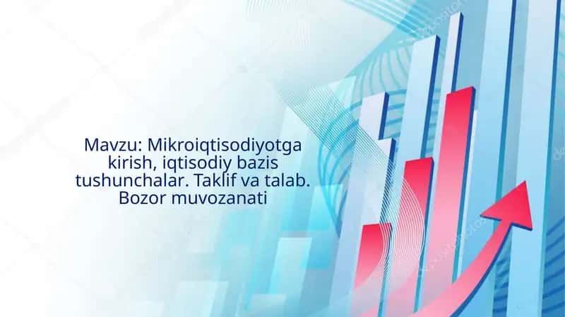 Mikroiqtisodiyotga Kirish, Iqtisodiy Bazis Tushunchalar 1