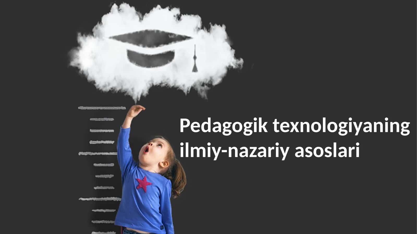 Pedagogiktexnologiyaningilmiy-nazariyasoslari 1