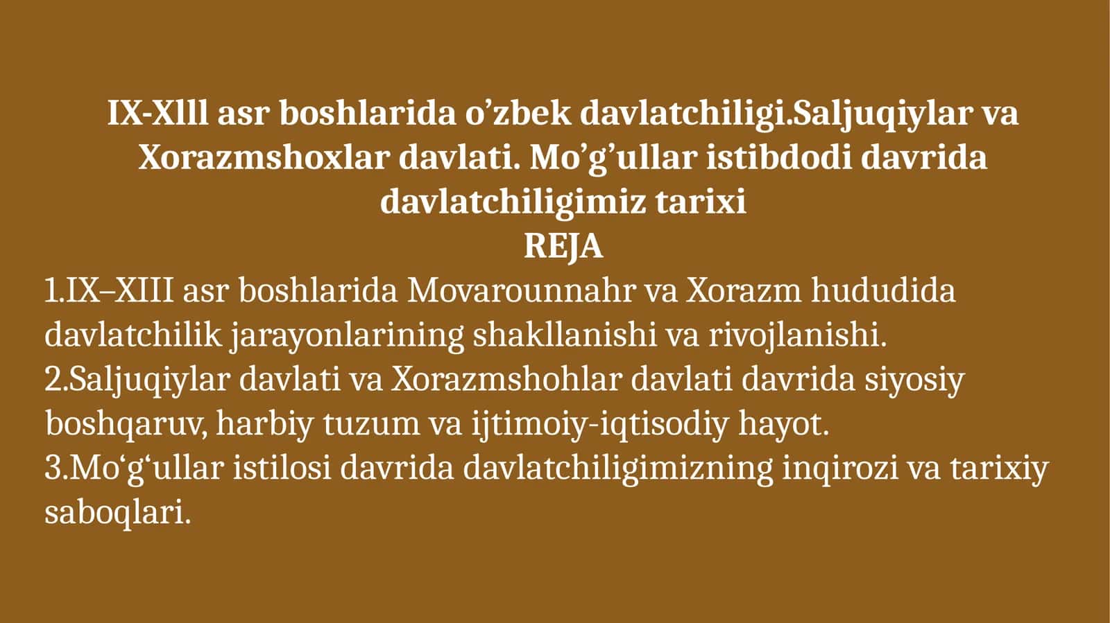 IX-Xlll asr boshlarida o’zbek davlatchiligi.Saljuqiylar va Xorazmshoxlar davlati. Mo’g’ullar istibdodi davrida davlatchiligimiz tarixi 1