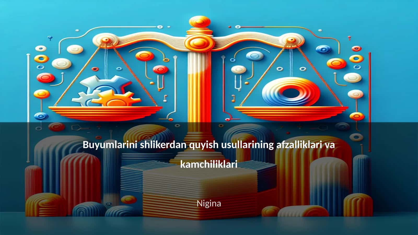 Buyumlarini shlikerdan quyish usullarining afzalliklari va kamchiliklari 1