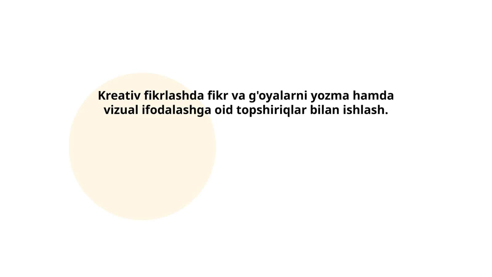 Kreativ fikrlashda fikr va g'oyalarni yozma hamda vizual ifodalashga oid topshiriqlar bilan ishlash 1