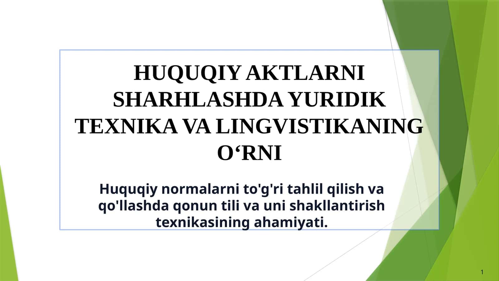 Huquqiy aktlarni sharhlashda yuridik texnika va lingvistikaning oʻrni 1