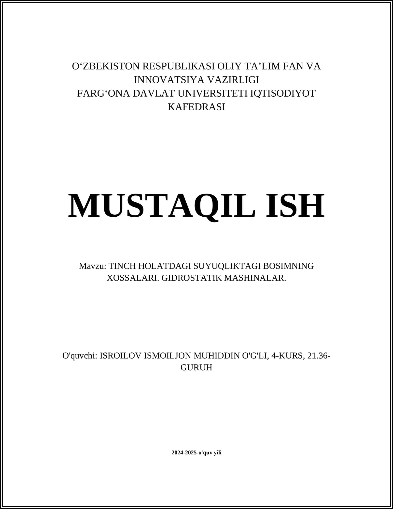 TINCH HOLATDAGI SUYUQLIKTAGI BOSIMNING XOSSALARI. GIDROSTATIK MASHINALAR 1