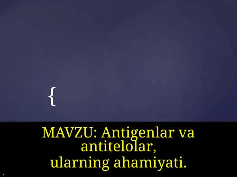 Antigenlar va Antitelolar 1