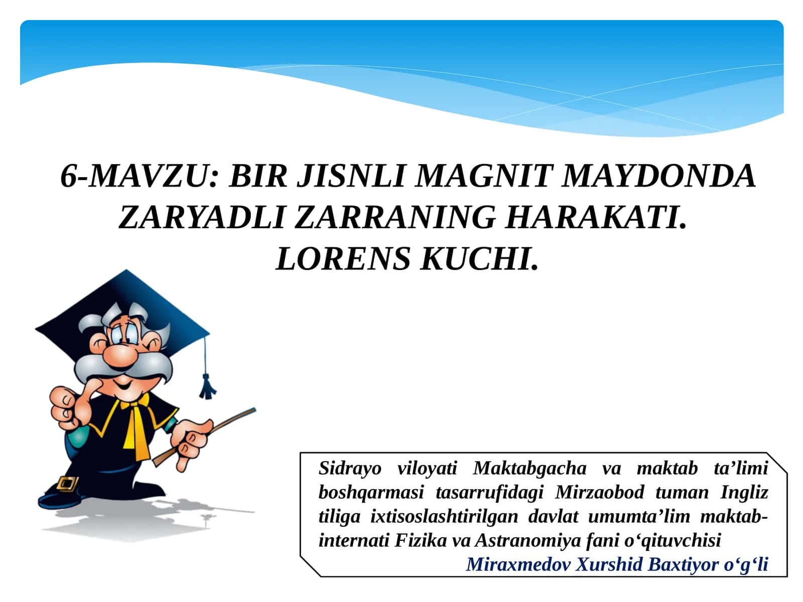 BIR JISNLI MAGNIT MAYDONDA ZARYADLI ZARRANING HARAKATI. LORENS KUCHI 1