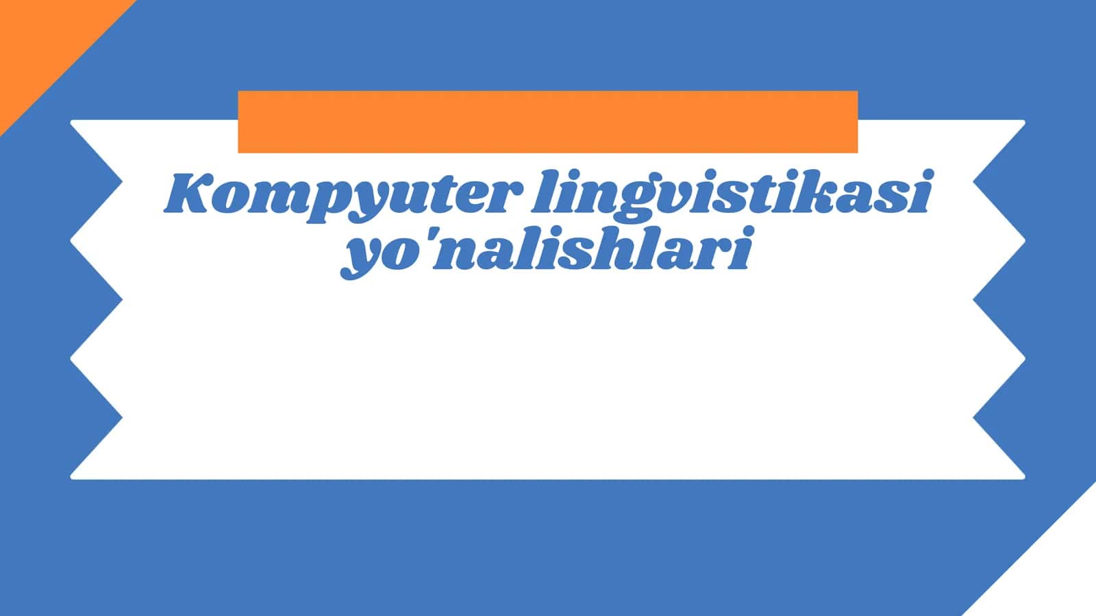 Kompyuter lingvistikasi yo'nalishlari 1