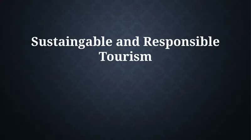Sustainable and Responsible Tourism 1