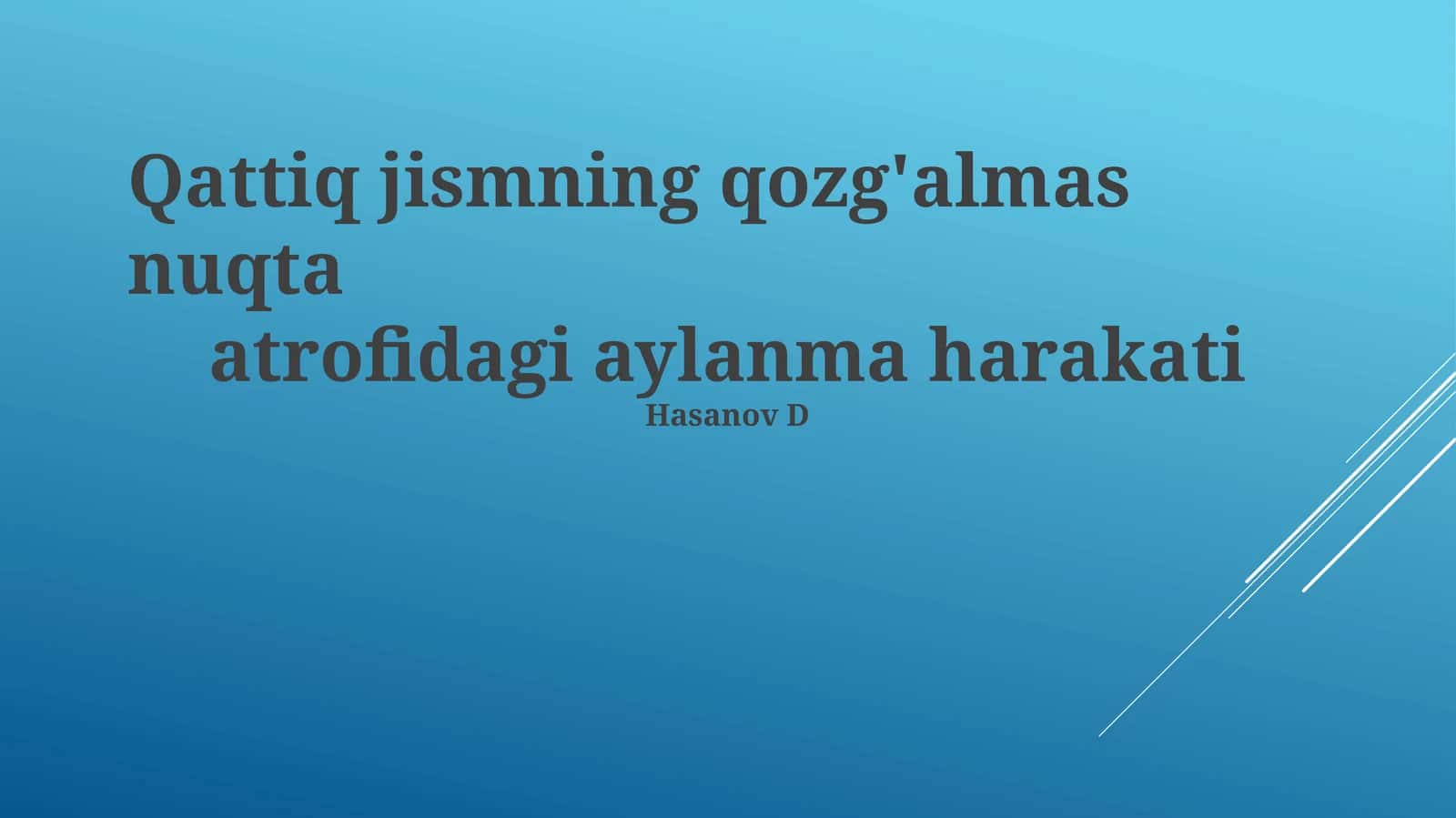 Qattiq jismning qozg'almas nuqta atrofidagi aylanma harakati 1