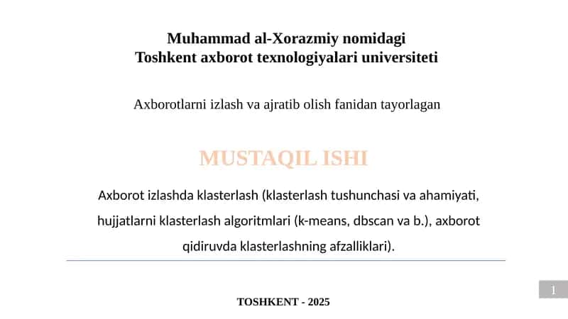 Axborot izlashda klasterlash (klasterlash tushunchasi va ahamiyati, hujjatlarni klasterlash algoritmlari 1