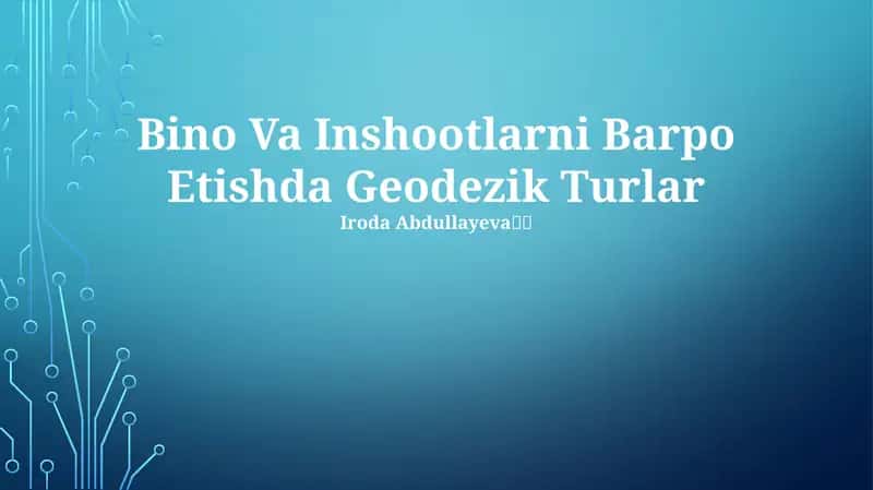 Bino Va Inshootlarni Barpo Etishda Geodezik Turlar 1