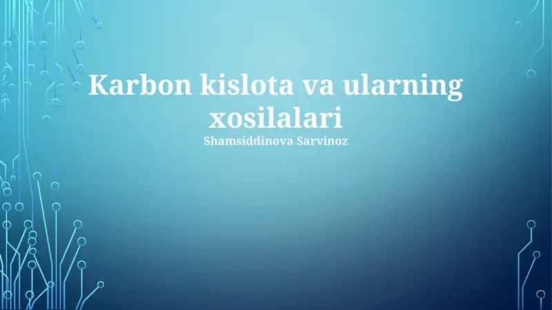 Karbon kislota va ularning xosilalari 1